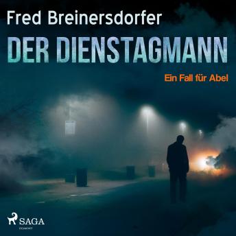 [German] - Der Dienstagmann - Ein Fall für Abel (Ungekürzt)