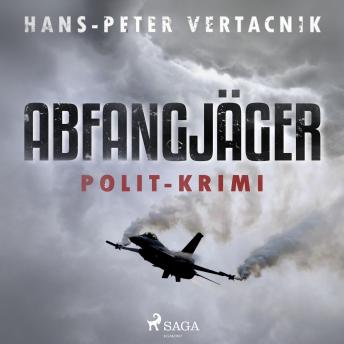 [German] - Abfangjäger - Polit-Krimi (Ungekürzt)