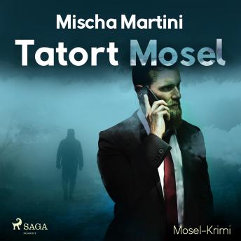 [German] - Tatort Mosel - Mosel-Krimi (Ungekürzt)