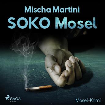 [German] - SOKO Mosel - Mosel-Krimi (Ungekürzt)