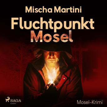 [German] - Fluchtpunkt Mosel - Mosel-Krimi (Ungekürzt)