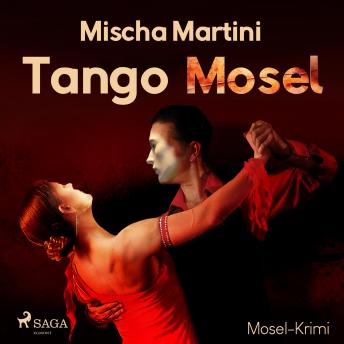 [German] - Tango Mosel - Mosel-Krimi (Ungekürzt)