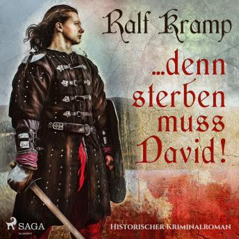 Download ... denn sterben muss David! - Historischer Kriminalroman (Ungekürzt) by Ralf Kramp