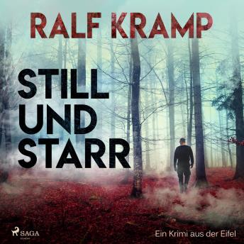[German] - Still und starr - Ein Krimi aus der Eifel (Ungekürzt)