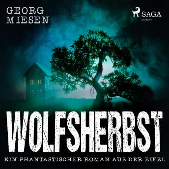 [German] - Wolfsherbst - Ein phantastischer Roman aus der Eifel (Ungekürzt)