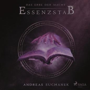 [German] - Essenzstab - Das Erbe der Macht, Band 2 (Ungekürzt)
