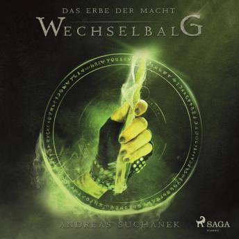 [German] - Wechselbalg - Das Erbe der Macht, Band 3 (Ungekürzt)