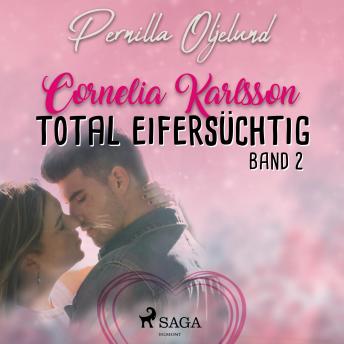 [German] - Cornelia Karlsson - total eifersüchtig - Band 2