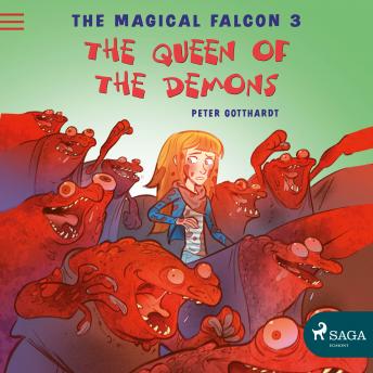 Magical Falcon 3 - The Queen of the Demons, Audio book by Peter Gotthardt