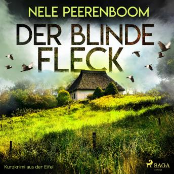 [German] - Der blinde Fleck - Kurzkrimi aus der Eifel (Ungekürzt)