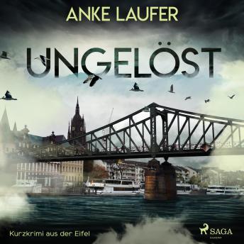 [German] - Ungelöst - Kurzkrimi aus der Eifel (Ungekürzt)