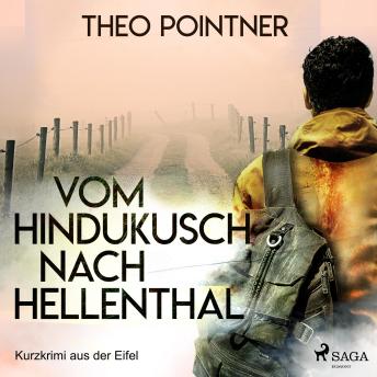 [German] - Vom Hindukusch nach Hellenthal - Kurzkrimi aus der Eifel (Ungekürzt)