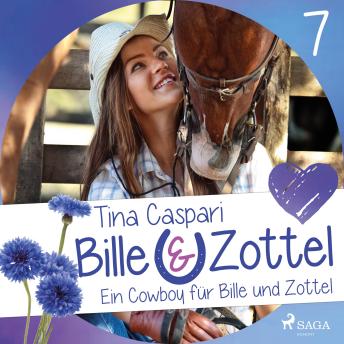 [German] - Ein Cowboy für Bille und Zottel - Bille und Zottel 7 (Ungekürzt)