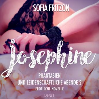 [German] - Josephine: Phantasien und leidenschaftliche Abende 2 - Erotische Novelle