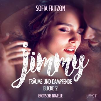 [German] - Jimmy - Träume und dampfende Blicke 2 - Erotische Novelle