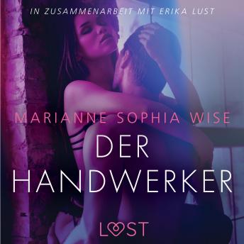 [German] - Der Handwerker - Erika Lust-Erotik (Ungekürzt)