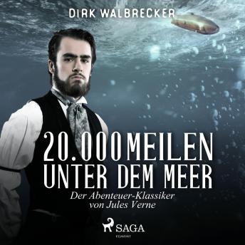 [German] - 20.000 Meilen unter dem Meer - Der Abenteuer-Klassiker von Jules Verne (Ungekürzt)