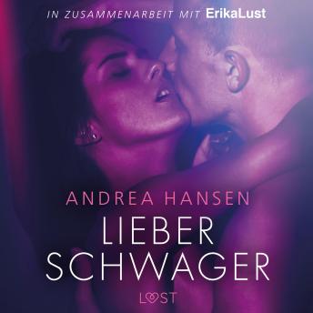 [German] - Lieber Schwager - Erika Lust-Erotik (Ungekürzt)
