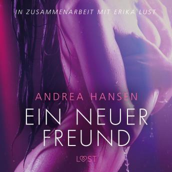 [German] - Ein neuer Freund - Erika Lust-Erotik (Ungekürzt)