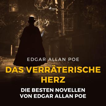 [German] - Das verräterische Herz - Die besten Novellen von Edgar Allan Poe (Ungekürzt)