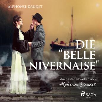 [German] - Die 'Belle Nivernaise' - Die besten Novellen von Alphonse Daudet (Ungekürzt)