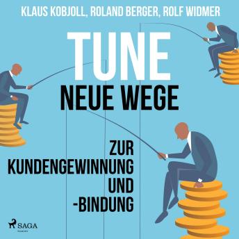 [German] - Tune - Neue Wege zur Kundengewinnung und -bindung (Ungekürzt)