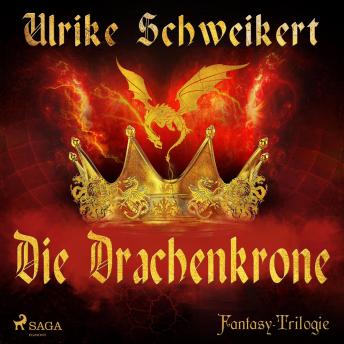 [German] - Die Drachenkrone - Die Drachenkronen-Trilogie 1 (Ungekürzt)