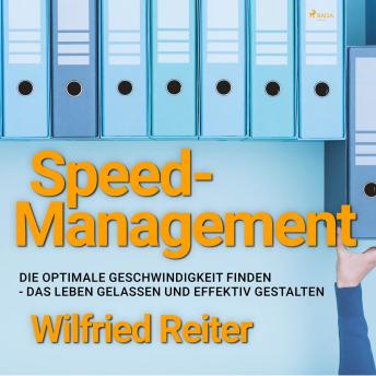 [German] - Speed-Management (Ungekürzt): Die optimale Geschwindigkeit finden - das Leben gelassen und effektiv gestalten