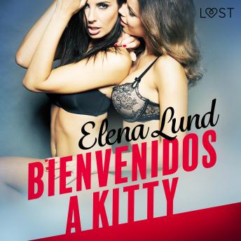 [Spanish] - Bienvenidos a Kitty - Relato erótico
