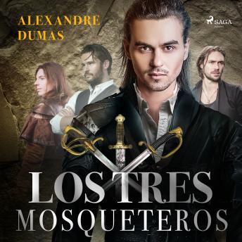 Los tres mosqueteros, Audio book by Alexandre Dumas