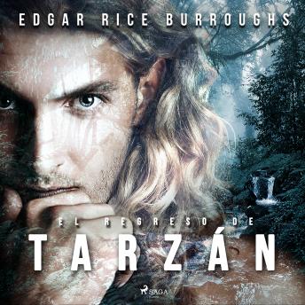 El regreso de Tarzán - Dramatizado, Audio book by Edgar Rice Burroughs