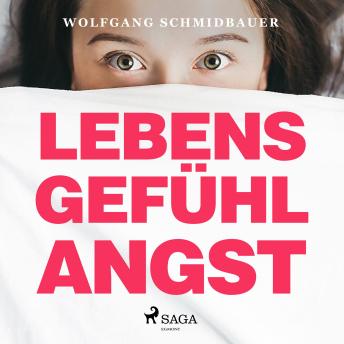 [German] - Lebensgefühl Angst (Ungekürzt)