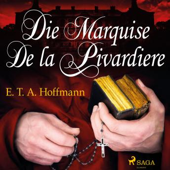 [German] - Die Marquise de la Pivardiere (Ungekürzt)