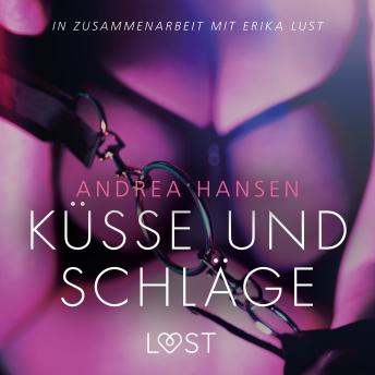 [German] - Küsse und Schläge: Erika Lust-Erotik (Ungekürzt)