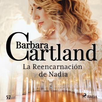 [Spanish] - La Reencarnación de Nadia (La Colección Eterna de Barbara Cartland 57)