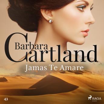 [Spanish] - Jamás Te Amaré (La Colección Eterna de Barbara Cartland 43)
