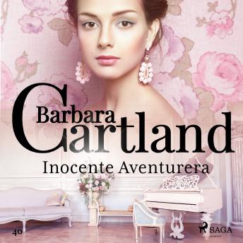 [Spanish] - Inocente Aventurera (La Colección Eterna de Barbara Cartland 40)