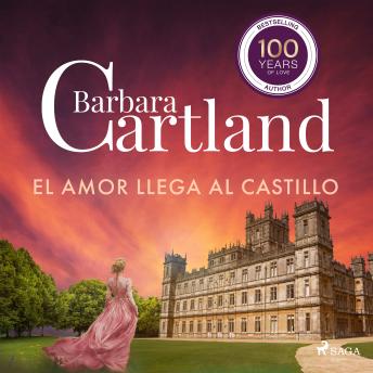 [Spanish] - El Amor Llega al Castillo (La Colección Eterna de Barbara Cartland 17)