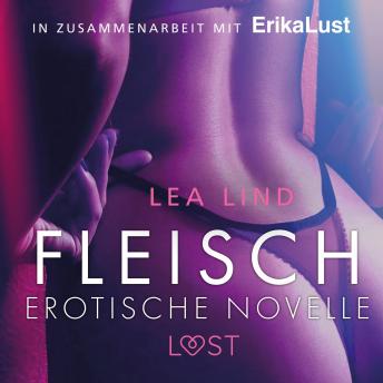 [German] - Fleisch: Erotische Novelle (Ungekürzt)