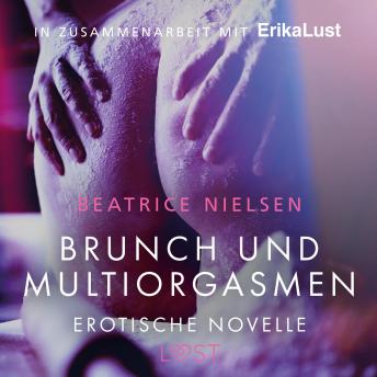 [German] - Brunch und Multiorgasmen: Erotische Novelle (Ungekürzt)