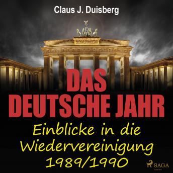 [German] - Das deutsche Jahr - Einblicke in die Wiedervereinigung 1989/1990