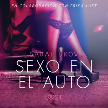 [Spanish] - Sexo en el auto - Literatura erótica