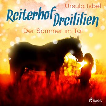 [German] - Der Sommer im Tal - Reiterhof Dreililien 4 (Ungekürzt)