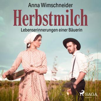 [German] - Herbstmilch - Lebenserinnerungen einer Bäuerin (Ungekürzt)