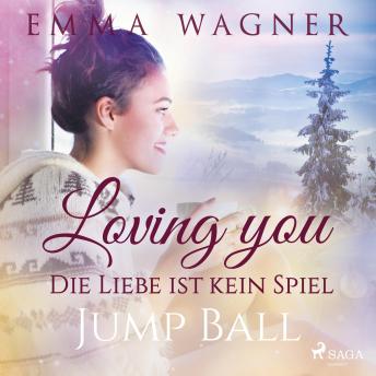 [German] - Loving you - Die Liebe ist kein Spiel: Jump Ball