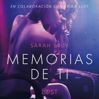 [Spanish] - Memorias de ti - Un relato erótico