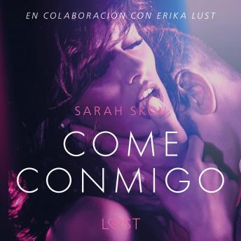 [Spanish] - Come conmigo - Un relato erótico