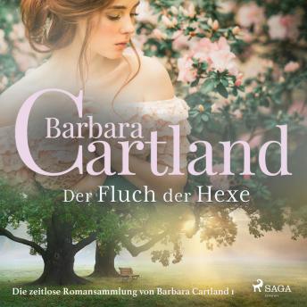 [German] - Der Fluch der Hexe - Die zeitlose Romansammlung von Barbara Cartland 1 (Ungekürzt)