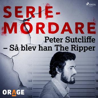 [Swedish] - Peter Sutcliffe – Så blev han The Ripper