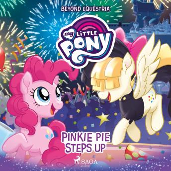 My Little Pony: Beyond Equestria: Pinkie Pie Steps Up, G. M. Berrow, Various Authors